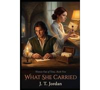 What She Carried: Women Out of Time