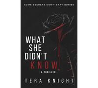 What She Didn't Know: Some Secrets Don't Stay Buried
