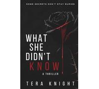 What She Didn't Know: Some Secrets Don't Stay Buried