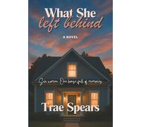 What She Left Behind: A Novel