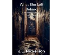 What She Left Behind: A Samantha Leary Psychological Thriller: Samantha Leary Psychological Thrillers