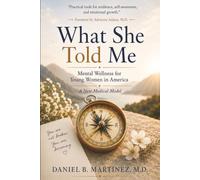 What She Told Me: Mental Wellness for Young Women in America - A New Medical Model