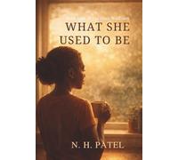 WHAT SHE USED TO BE: Book One of The Ones We Carry