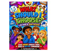 What Should I Choose?: A Big Book of Smart Decisions