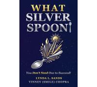 What Silver Spoon?: You Don't Need One To Succeed!