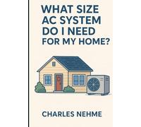 What size AC system do I need for my home ?