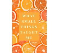what small things taught me