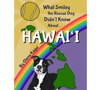 What Smiley the Rescue Dog Didn't Know About Hawai'i