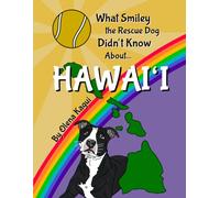 What Smiley the Rescue Dog Didn't Know About Hawai'i