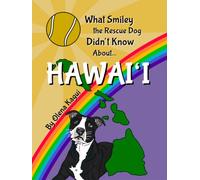 What Smiley the Rescue Dog Didn't Know About Hawaii