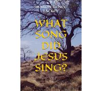 WHAT SONG DID JESUS SING?