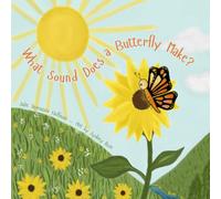 What Sound Does a Butterfly Make?