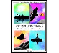 What Space Logistics in 2050?: Big Pictures, Trends and Scenarios in the Emerging Space Economy