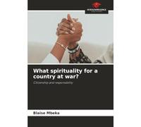 What spirituality for a country at war?: Citizenship and responsibility