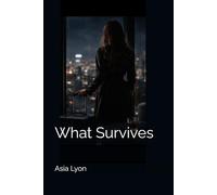 What Survives (The Quiet Violence Series)