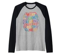 What Team Building Exercises Teach Me Corporate Bonding - Camiseta Manga Raglan