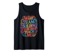 What Team Building Exercises Teach Me Corporate Bonding - Camiseta sin Mangas