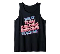 What Team Building Exercises Teach Me Corporate Bonding - Camiseta sin Mangas