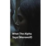 What The Alpha Says (Werewolf)