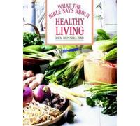 What the Bible Says About Healthy Living