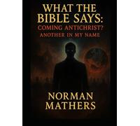 What the Bible Says Coming Antichrist ANOTHER IN MY NAME