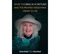 What the Biblical Scriptures and the Promise Verses have Meant to Me
