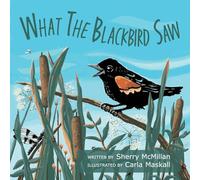 What the Blackbird Saw (Naturally Curious)