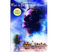 What the Bleep Do We Know!? - Special Edition