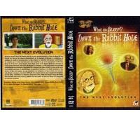 WHAT THE BLEEP ? DOWN THE RABBIT HOLE - THE NEXT EVOLUTION