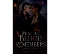 What the Blood Remembers