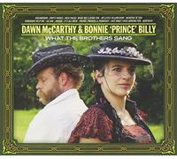 What the Brothers Sang by DAWN / BONNIE PRINCE BILLY MCCARTHY (2013-02-19)