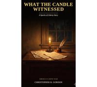 What the Candle Witnessed: A Sparks of Liberty Story