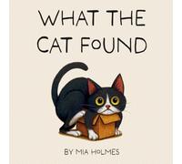 What the Cat Found