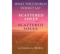 What The Church Doesn't Say: Scattered Sheep, Scattered Souls