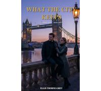 What the City Keeps: 2 (London Apex)