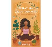 What the Code Dimmed: Her Self Love Restored
