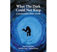 What The Dark Could Not Keep (a conversation about suicide)