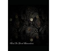 What the Dark Remembers