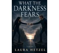 What The Darkness Fears: Special Edition (Berlin Evers Series)