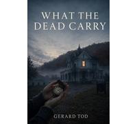 WHAT THE DEAD CARRY