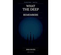 What the Deep Remembers: 2