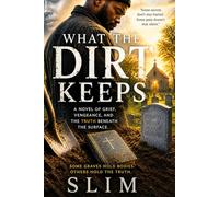 What the Dirt Keeps: The Lord said vengeance is Mine. He stopped listening.
