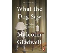 What the Dog Saw. And other adventures