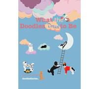 What the Doodles Dream to Be (doodlediaries)