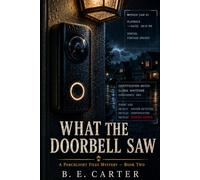 What The Doorbell Saw: A Porchlight Files Mystery
