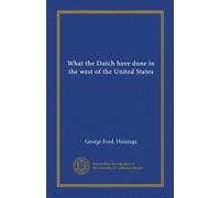 What the Dutch have done in the west of the United States