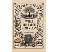 What the Earth Remembers