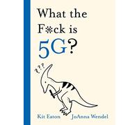 What the F*ck is 5G?