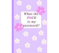 What the F*CK is my password