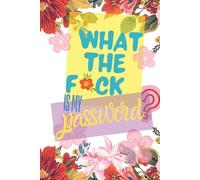 WHAT THE F*CK IS MY PASSWORD?: A Humorous Password Logbook Organizer, Perfect Funny Gag Gift For Women, Students, Office Parties, Elephant Exchange, Birthdays, Christmas